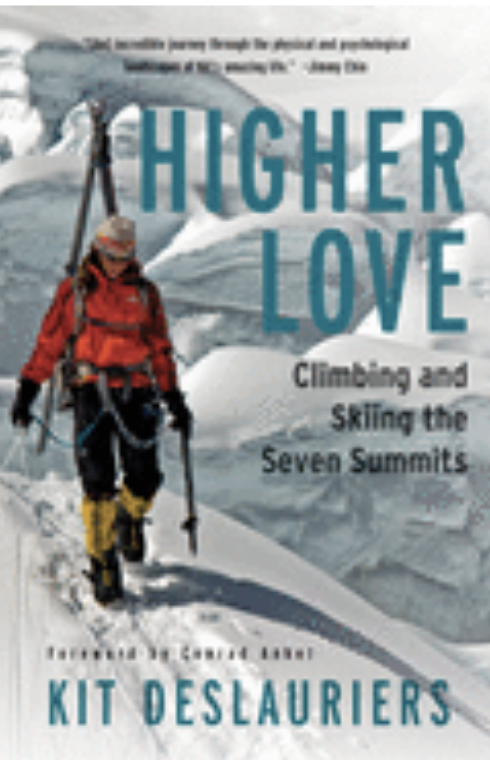 Higher Love: Climbing and Skiing the Seven Summits